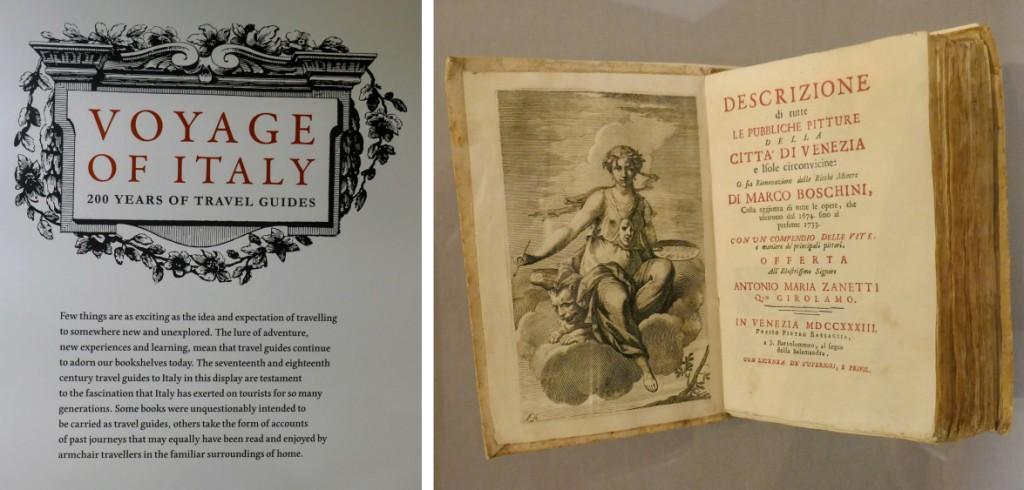 "The seventeenth and eighteenth century travel guides to Italy in this display are testament to the fascination that Italy has exerted on tourists for so many generations." Too true.